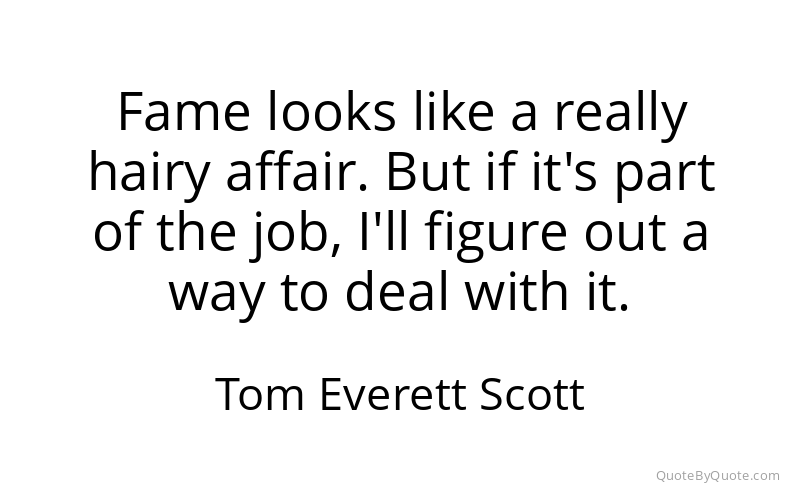 Preview image for this quote by Tom Everett Scott
