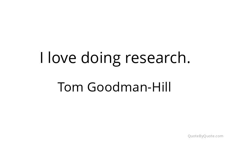 Preview image for this quote by Tom Goodman-Hill