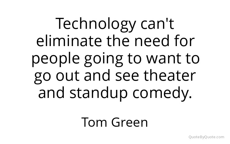 Preview image for this quote by Tom Green