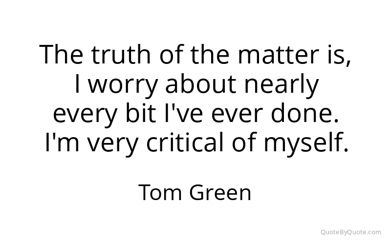 Preview image for this quote by Tom Green