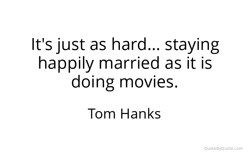 Preview image for this quote by Tom Hanks