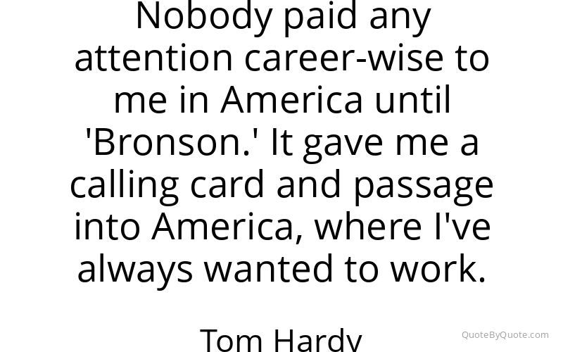 Preview image for this quote by Tom Hardy