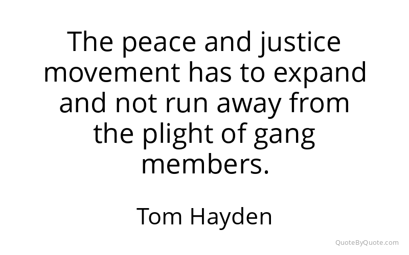 Preview image for this quote by Tom Hayden