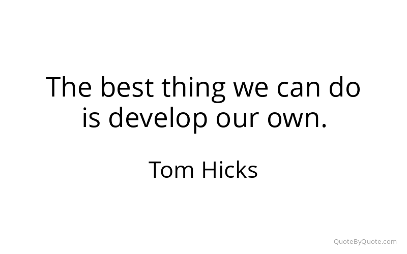 Preview image for this quote by Tom Hicks