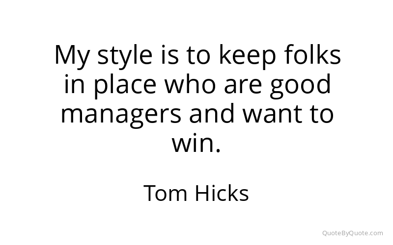 Preview image for this quote by Tom Hicks