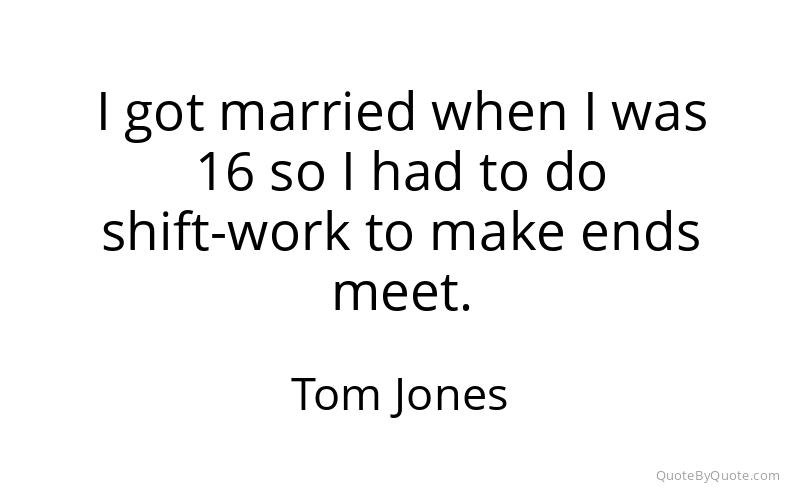 Preview image for this quote by Tom Jones