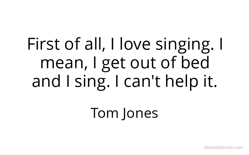 Preview image for this quote by Tom Jones