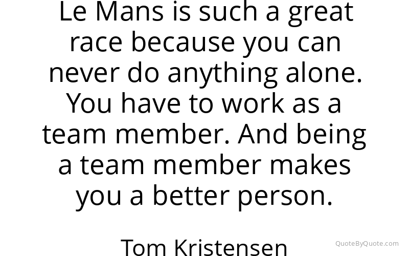 Preview image for this quote by Tom Kristensen