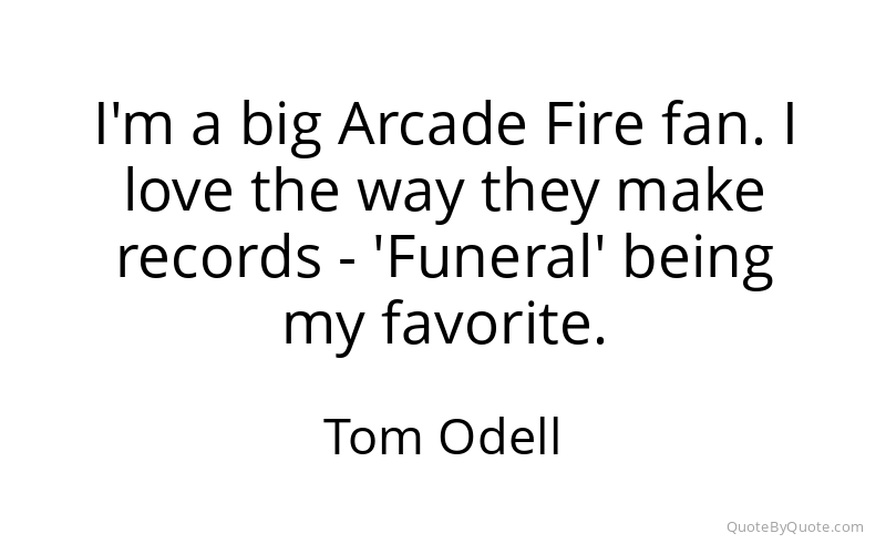 Preview image for this quote by Tom Odell