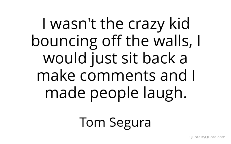 Preview image for this quote by Tom Segura