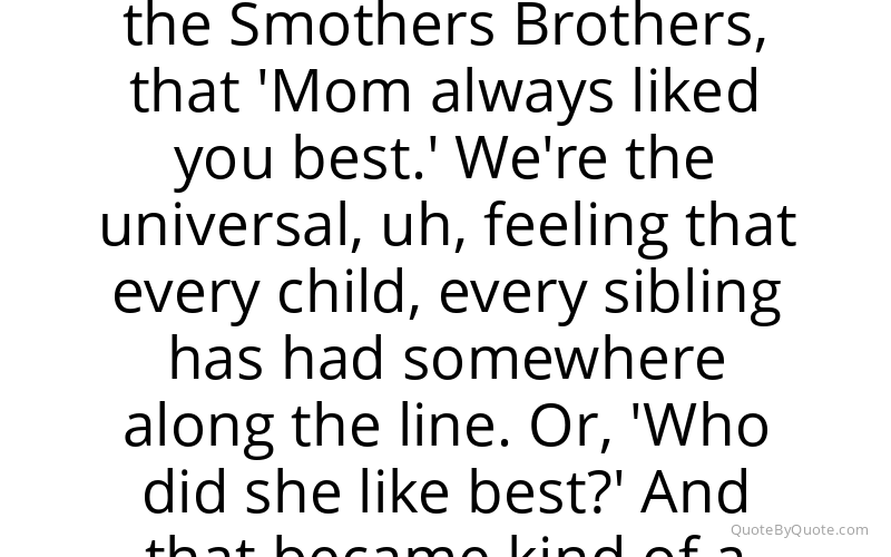 Preview image for this quote by Tom Smothers