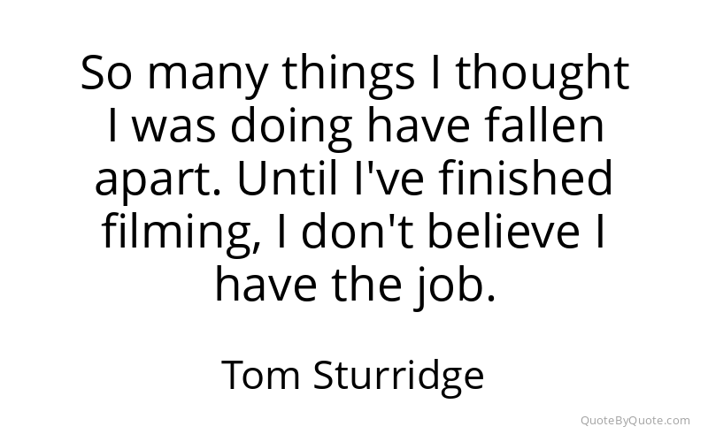 Preview image for this quote by Tom Sturridge