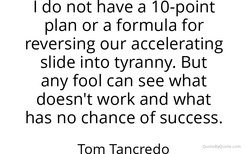 Preview image for this quote by Tom Tancredo