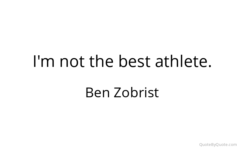 Preview image for this quote by Ben Zobrist