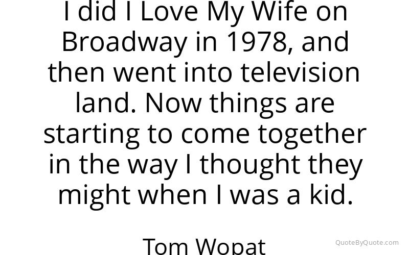 Preview image for this quote by Tom Wopat