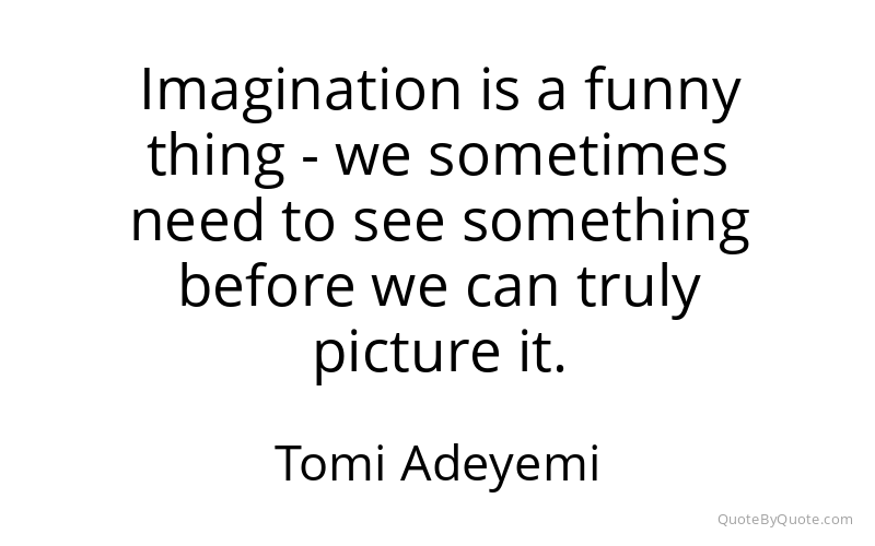 Preview image for this quote by Tomi Adeyemi