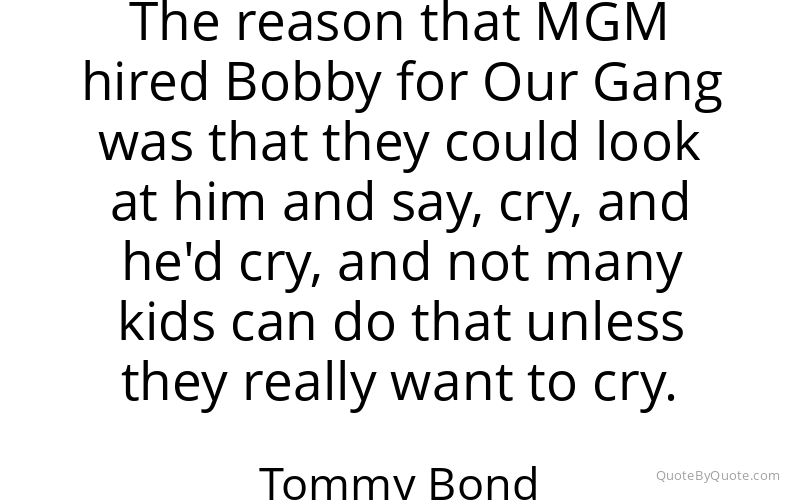 Preview image for this quote by Tommy Bond