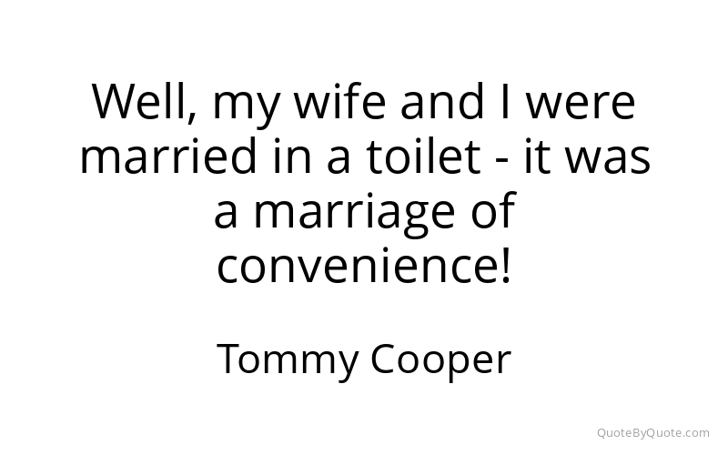 Preview image for this quote by Tommy Cooper