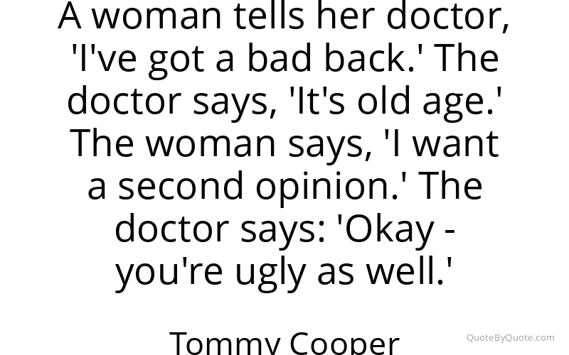 Preview image for this quote by Tommy Cooper