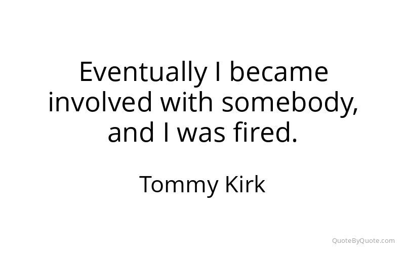 Preview image for this quote by Tommy Kirk
