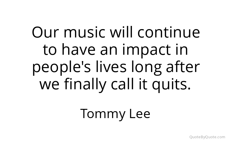 Preview image for this quote by Tommy Lee