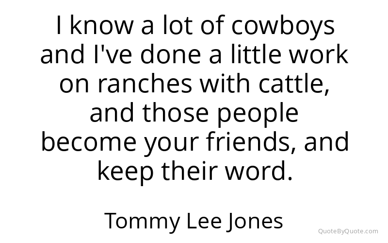 Preview image for this quote by Tommy Lee Jones