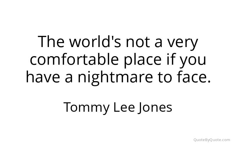 Preview image for this quote by Tommy Lee Jones
