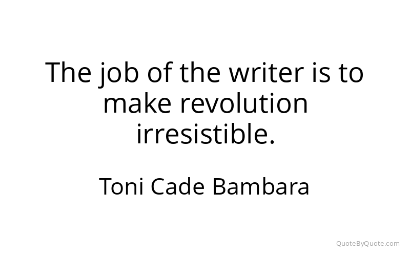 Preview image for this quote by Toni Cade Bambara