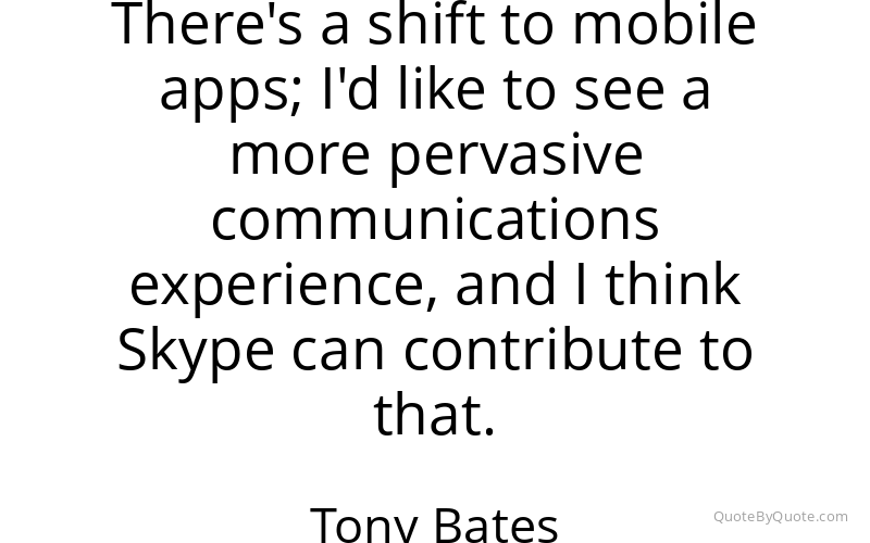 Preview image for this quote by Tony Bates