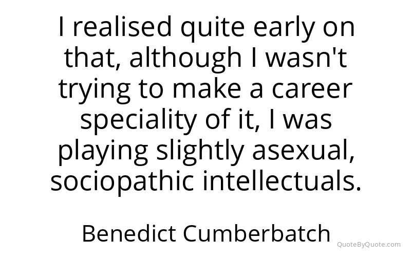 Preview image for this quote by Benedict Cumberbatch
