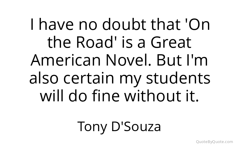 Preview image for this quote by Tony D'Souza