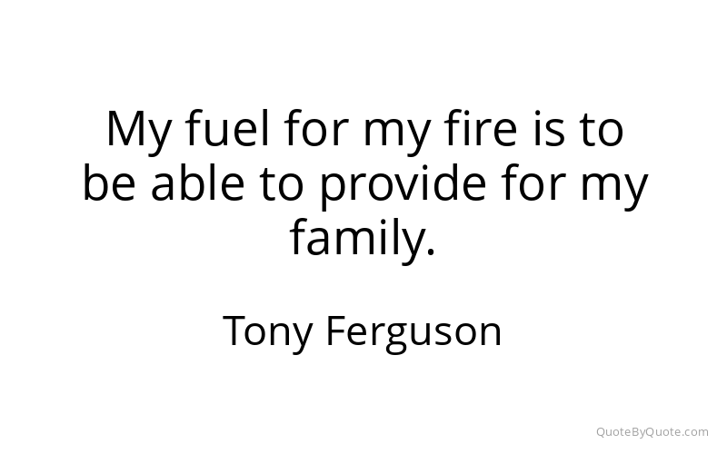 Preview image for this quote by Tony Ferguson