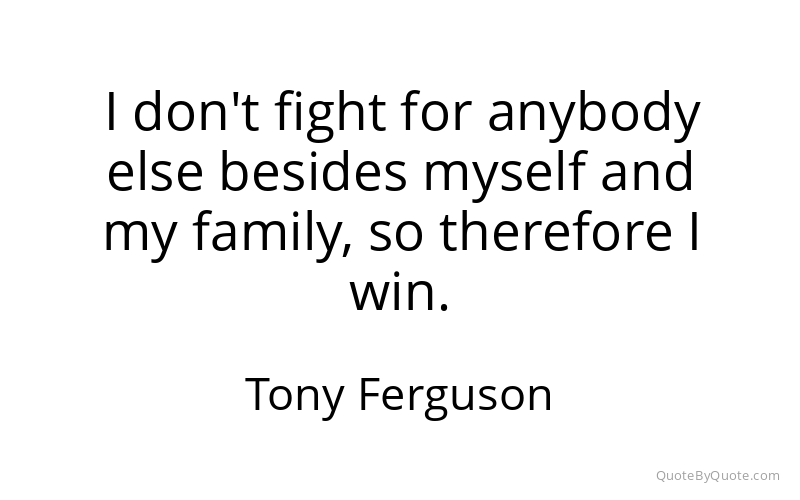Preview image for this quote by Tony Ferguson