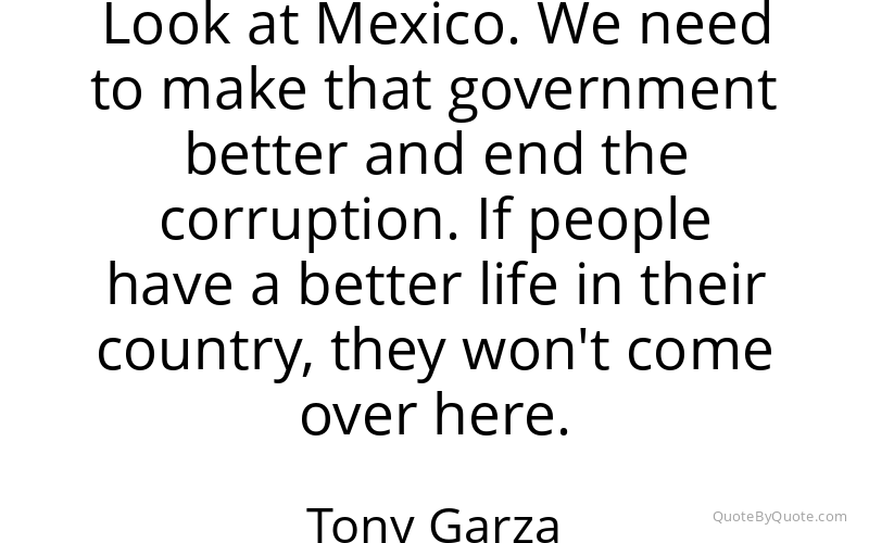 Preview image for this quote by Tony Garza