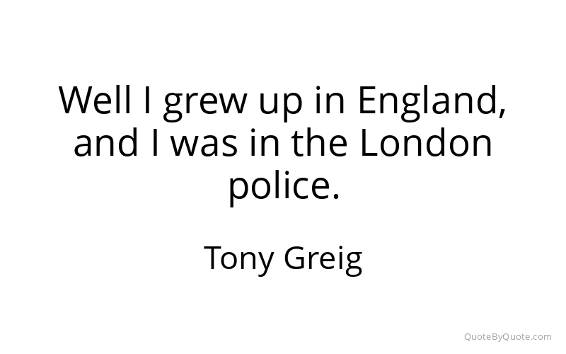Preview image for this quote by Tony Greig