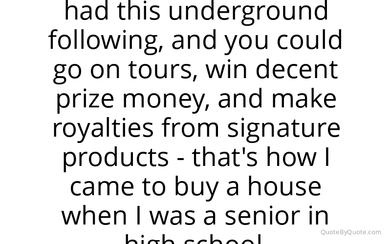 Preview image for this quote by Tony Hawk