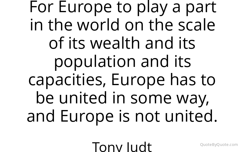 Preview image for this quote by Tony Judt
