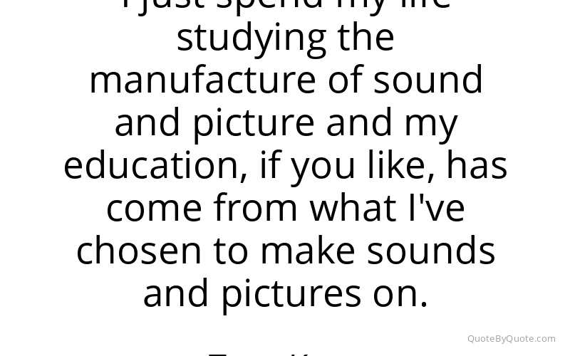 Preview image for this quote by Tony Kaye