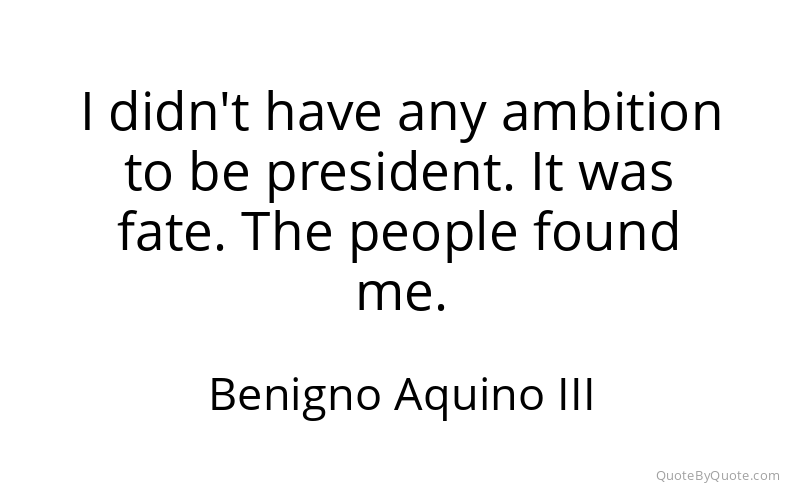 Preview image for this quote by Benigno Aquino III