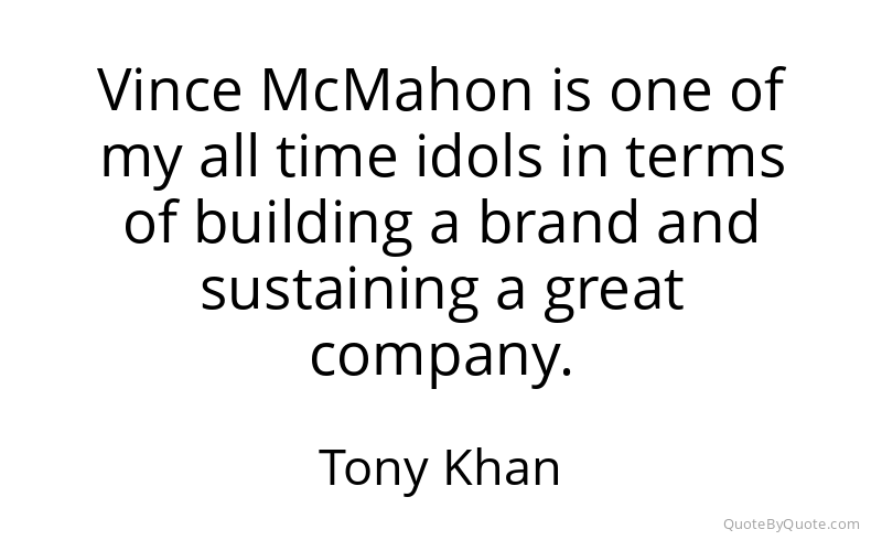 Preview image for this quote by Tony Khan
