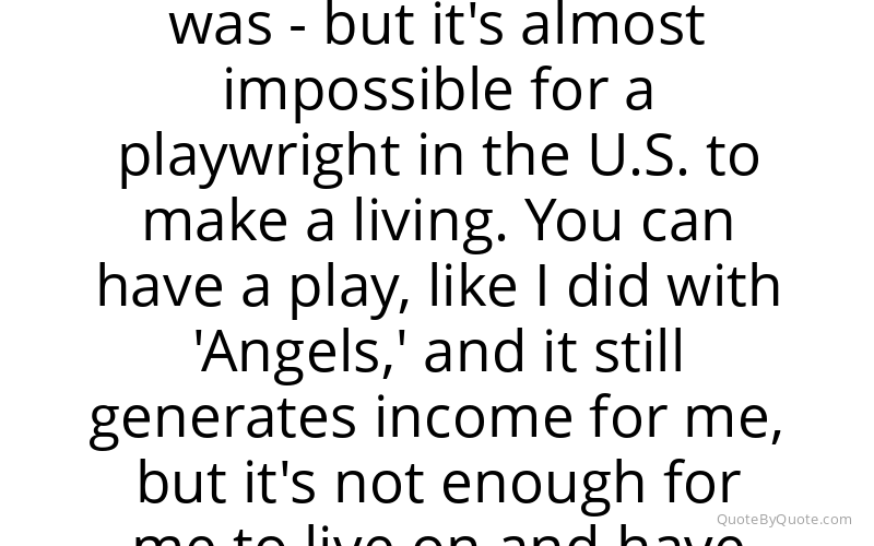 Preview image for this quote by Tony Kushner