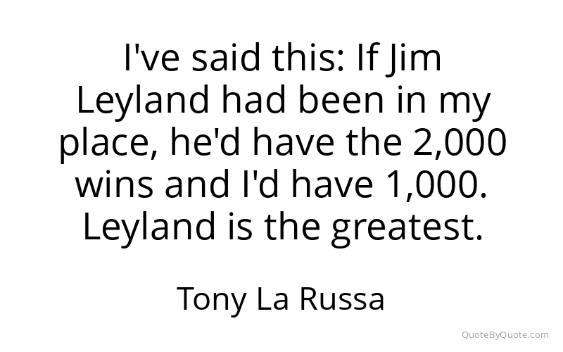 Preview image for this quote by Tony La Russa