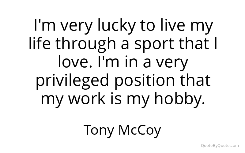 Preview image for this quote by Tony McCoy