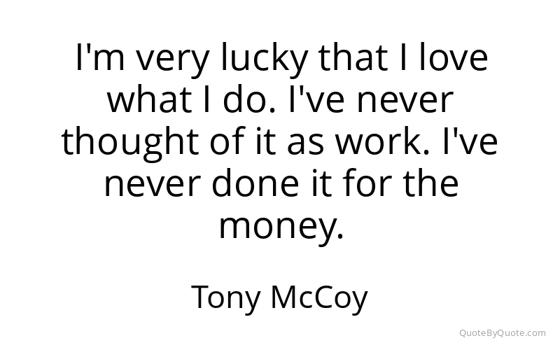 Preview image for this quote by Tony McCoy
