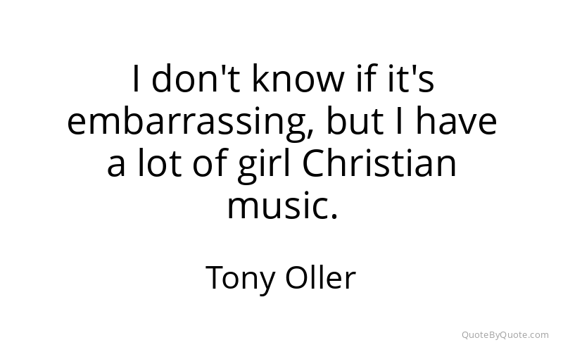 Preview image for this quote by Tony Oller
