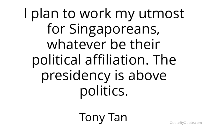 Preview image for this quote by Tony Tan