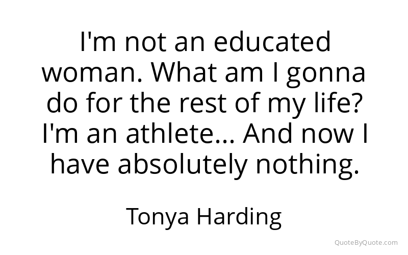 Preview image for this quote by Tonya Harding
