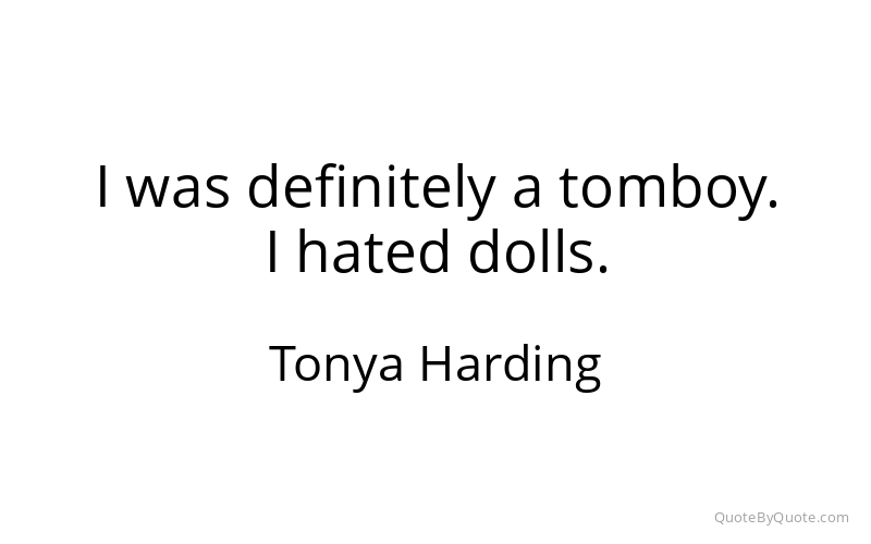 Preview image for this quote by Tonya Harding
