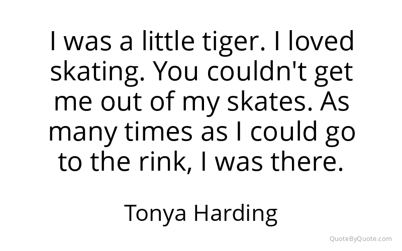 Preview image for this quote by Tonya Harding