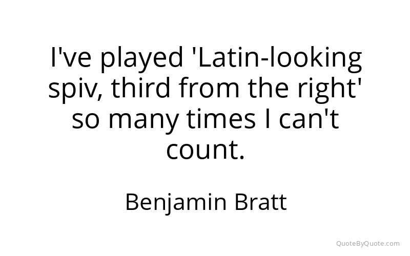 Preview image for this quote by Benjamin Bratt